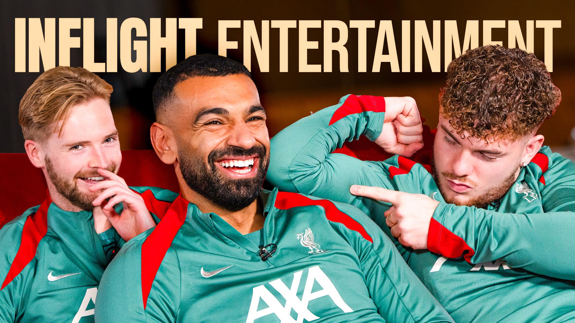 'Inflight Entertainment' - Elliott, Kelleher and Salah relive famous LFC moments