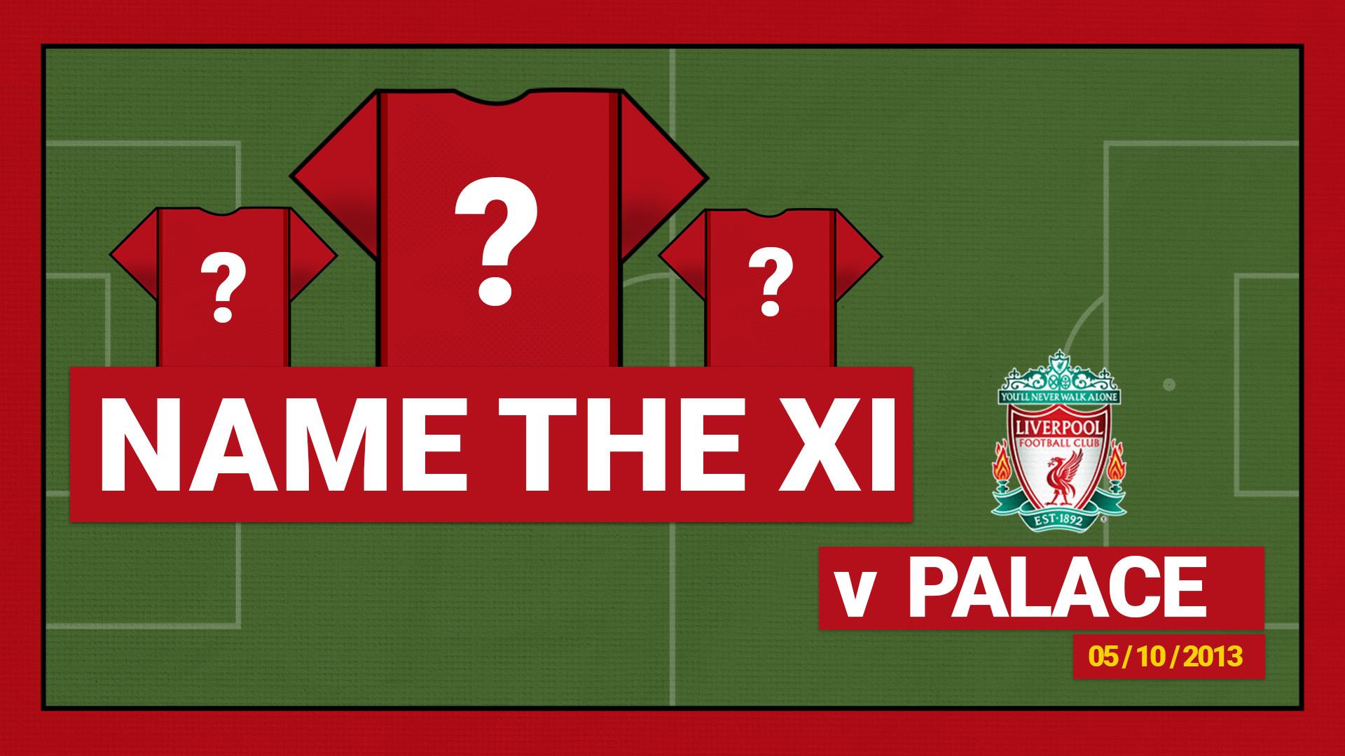 Name the starting XI: Liverpool 3-1 Crystal Palace - 2013