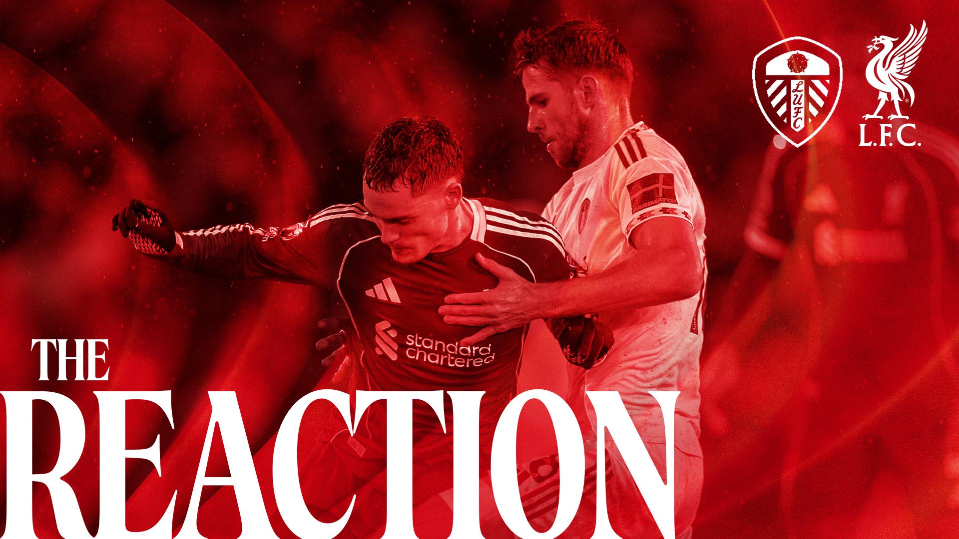 'The Reaction' podcast: Analysis from Leeds United 3-3 Liverpool