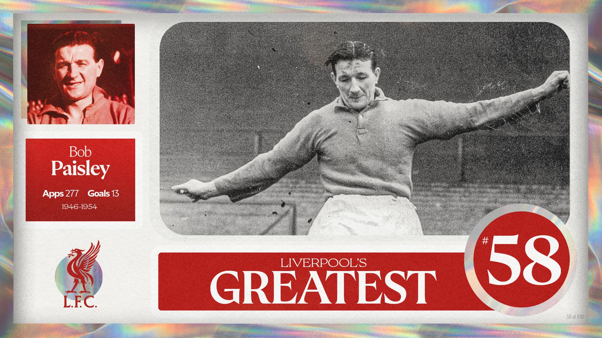 Liverpool's Greatest - No.58: Bob Paisley