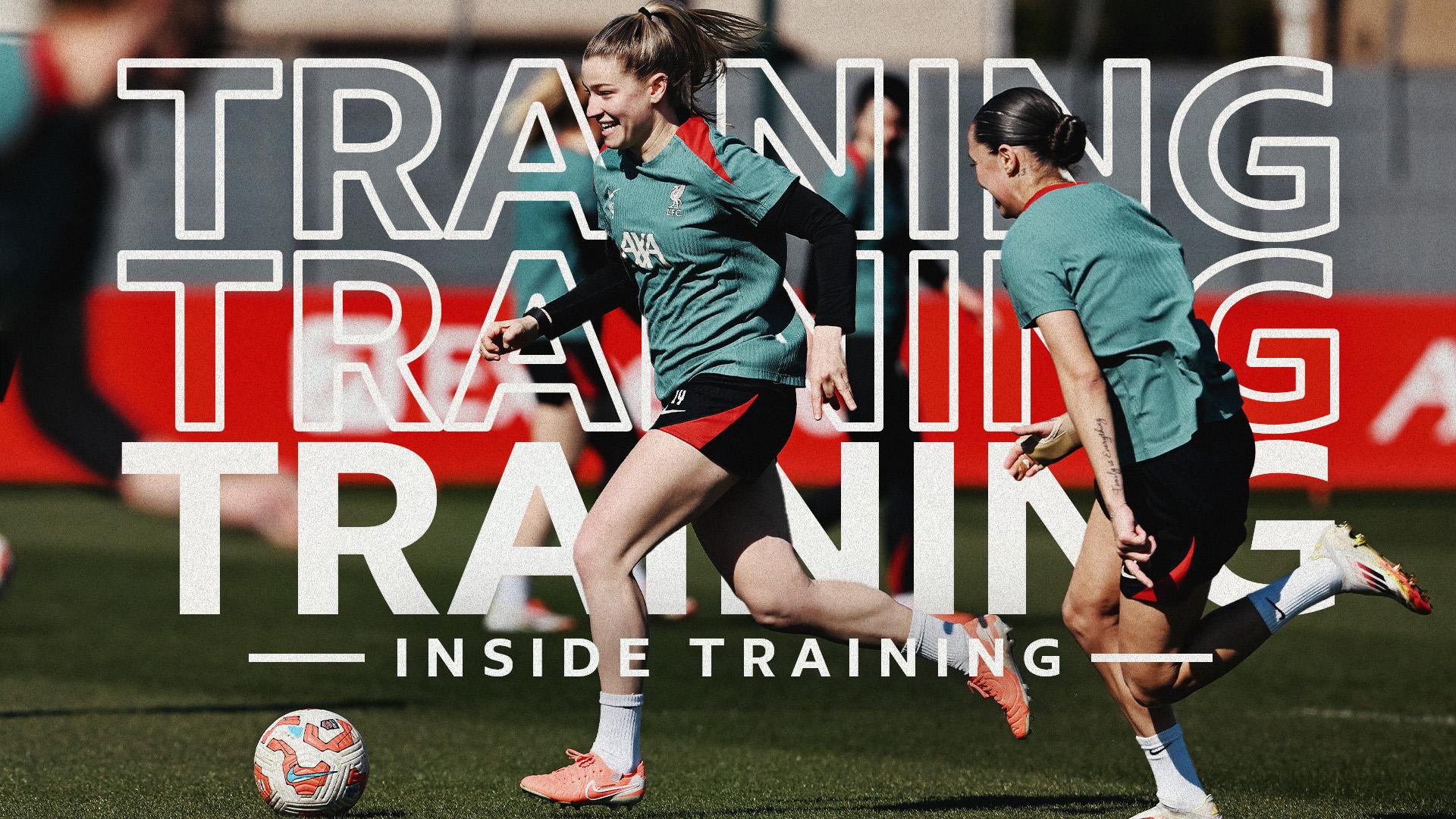 Inside Training: LFC Women step up preparations for Arsenal