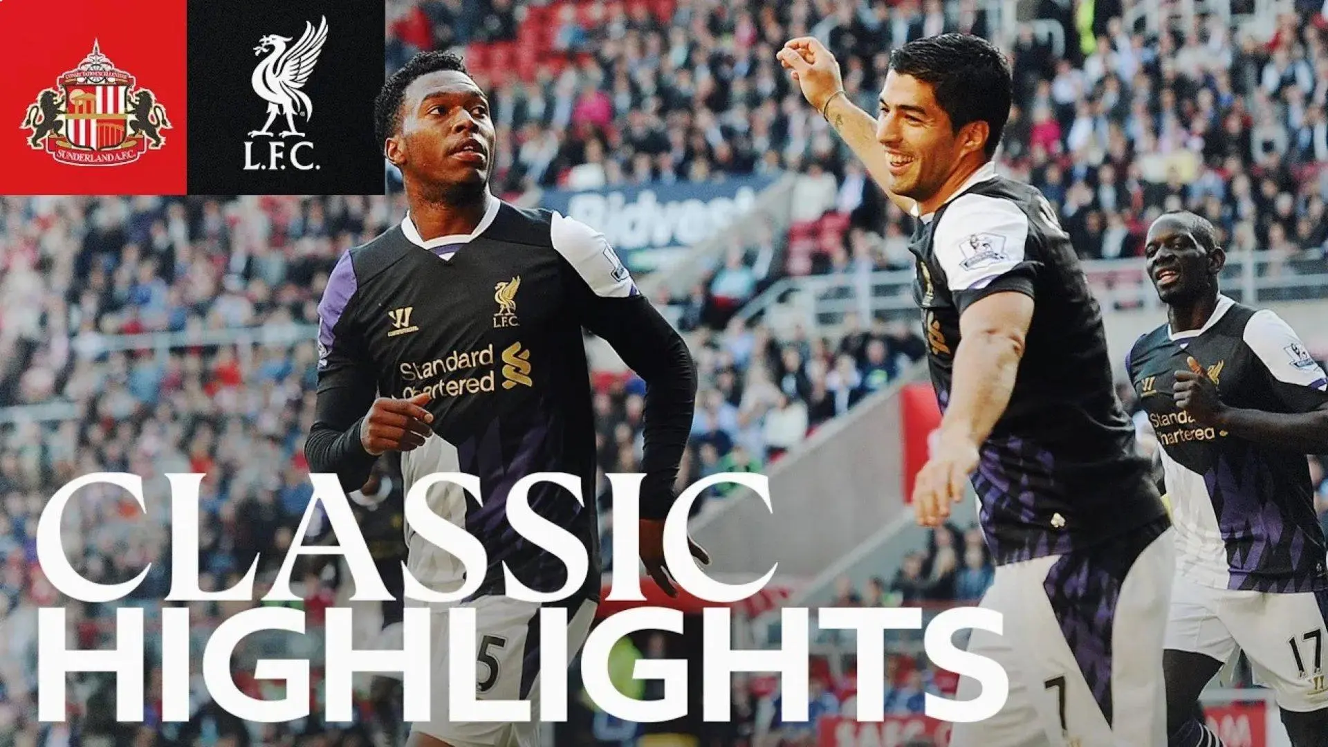 Classic Highlights: Suarez and Sturridge inspire Liverpool win at Sunderland