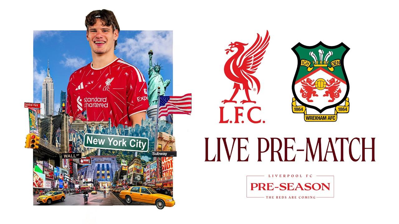 Live from New York: Watch build-up to Liverpool v Wrexham
