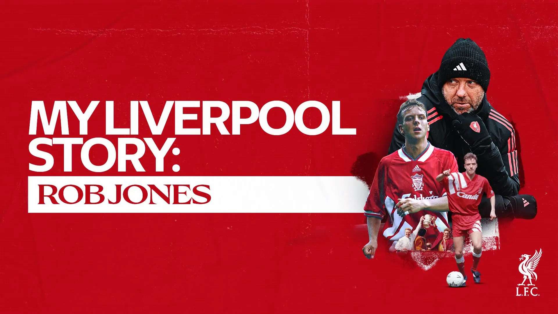 'This club is in my blood' - My Liverpool Story… with Rob Jones