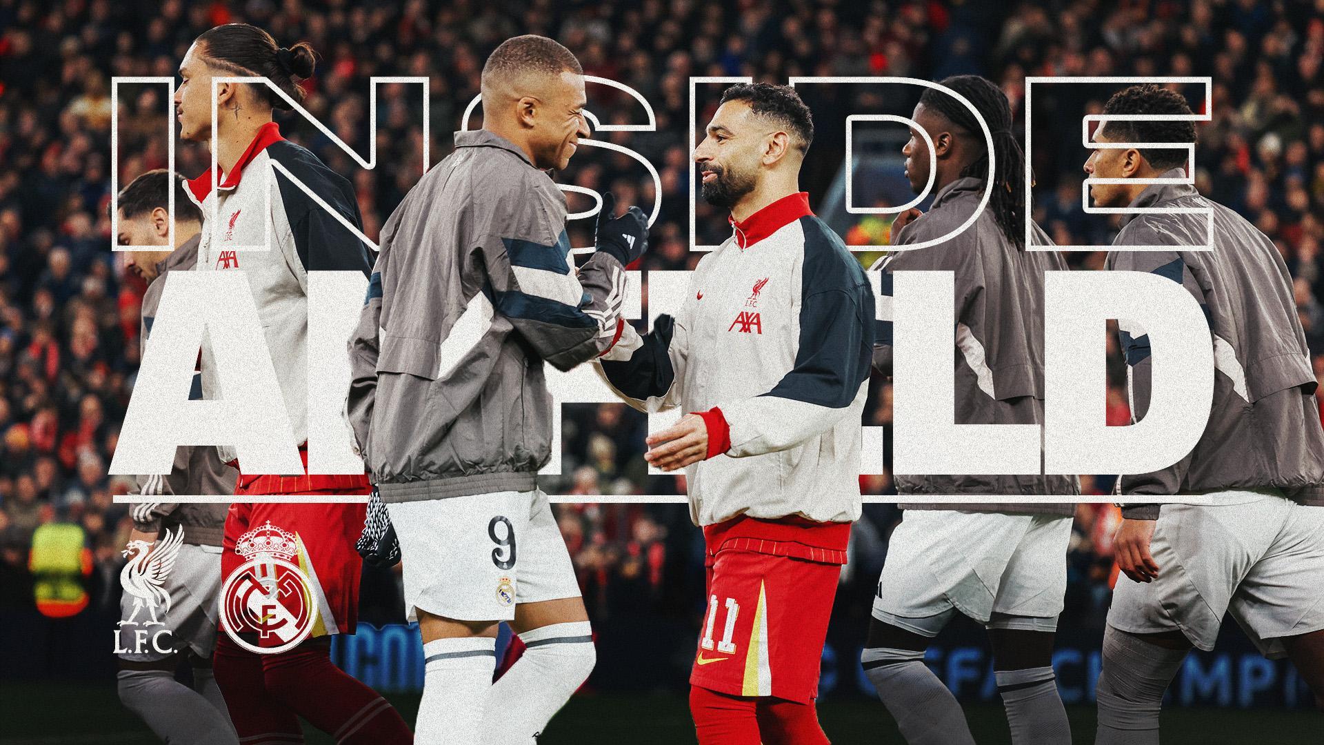 Inside Anfield: Behind the scenes of Liverpool 2-0 Real Madrid