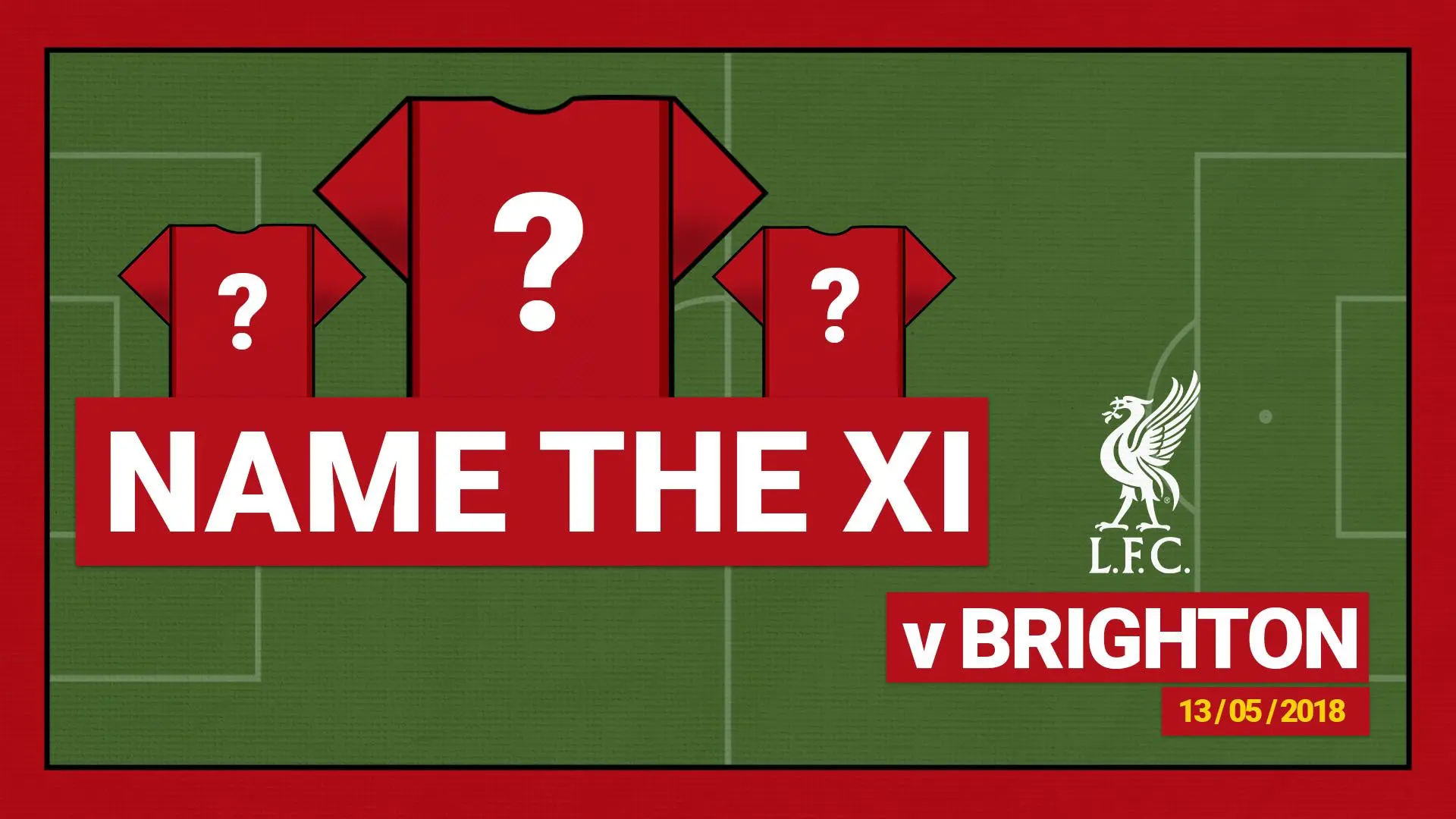 Name the starting XI: Liverpool 4-0 Brighton - 2018