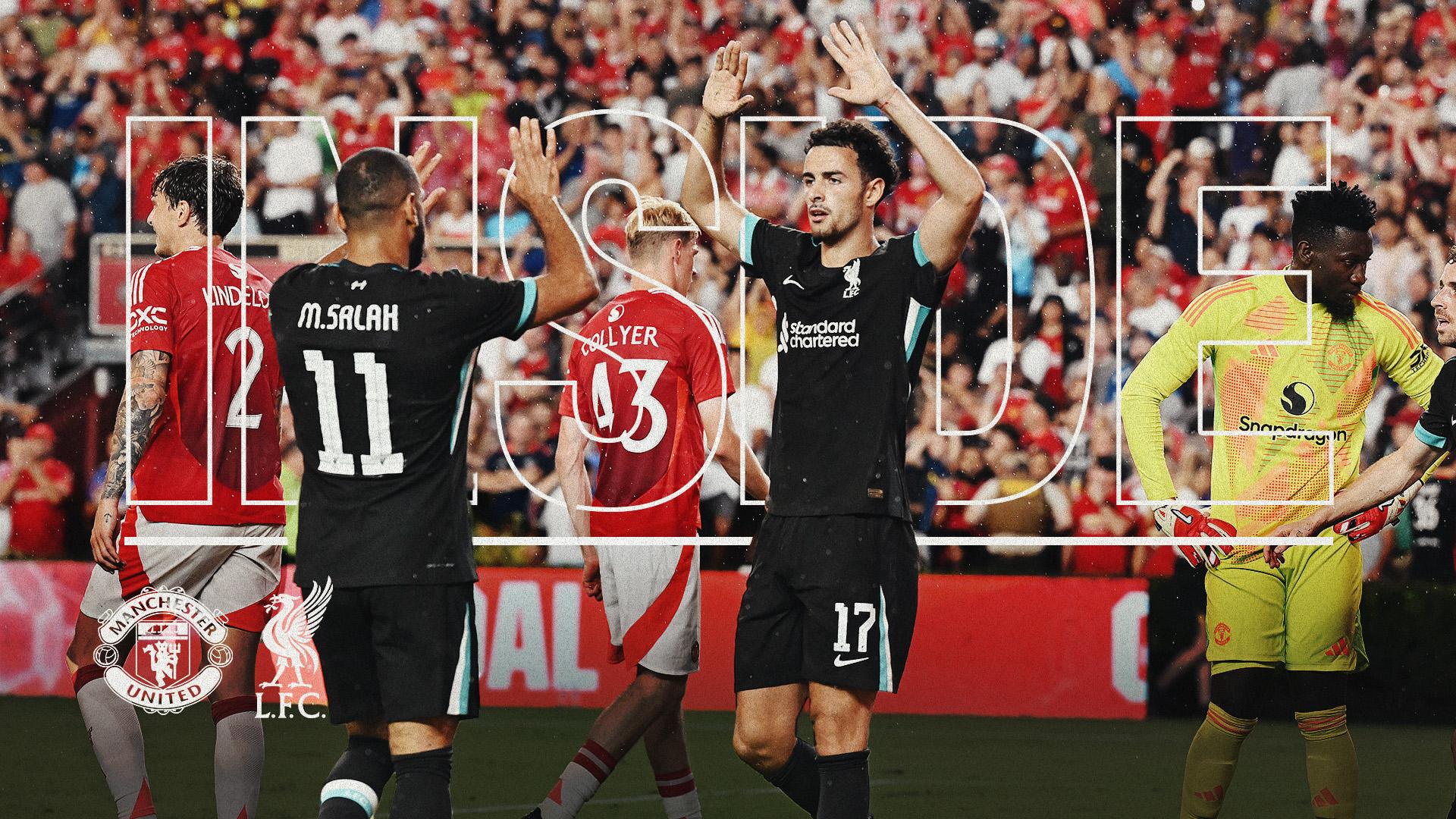 Inside: Behind the scenes of Liverpool 3-0 Manchester United in Columbia