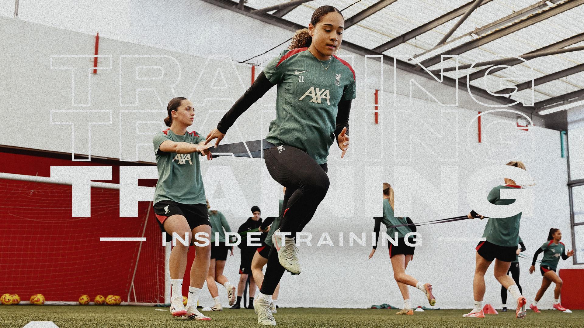 Inside Training: LFC Women prepare for Leicester clash at Melwood