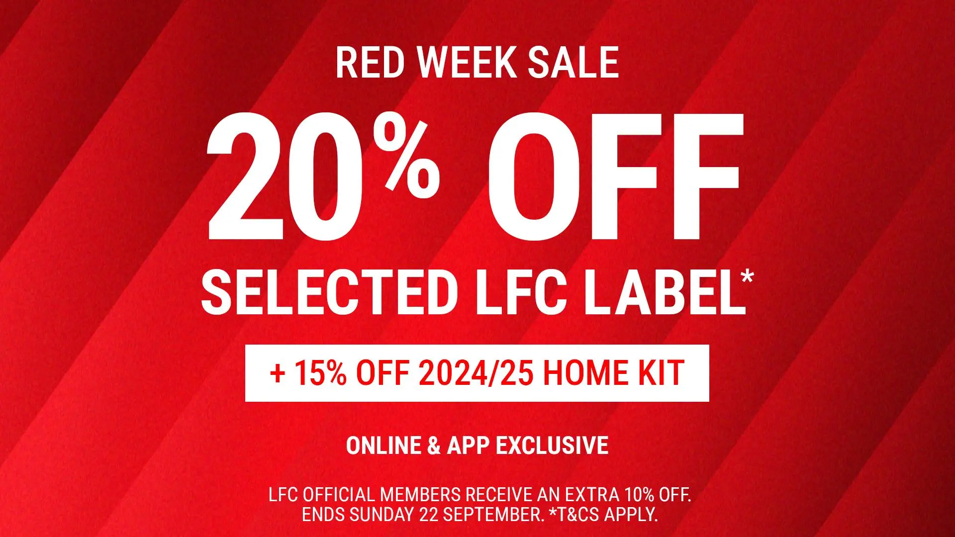 Sale ends today: 15% off home kit, 20% off selected LFC Label and more