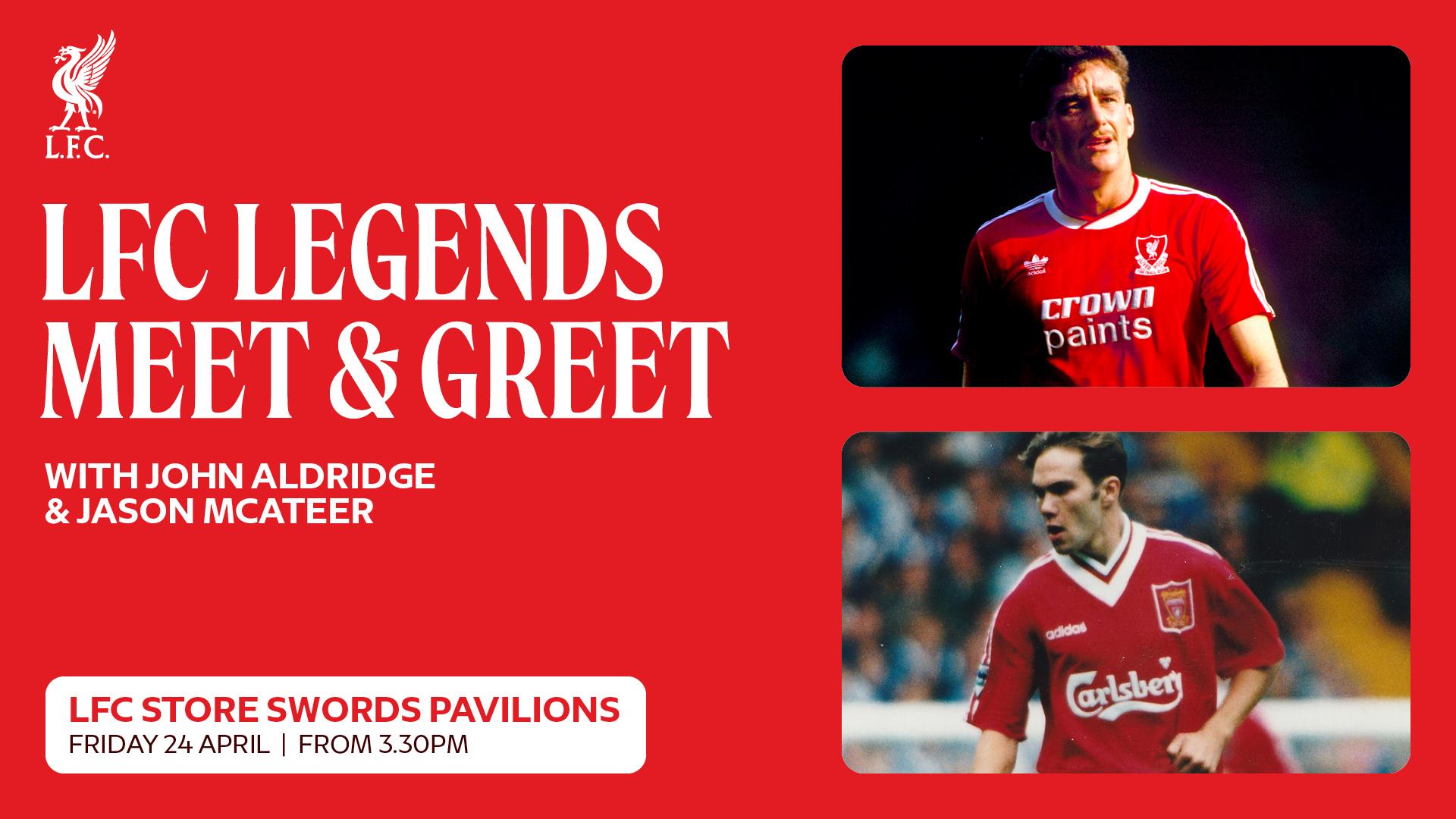 Meet John Aldridge and Jason McAteer at Liverpool FC store in Dublin
