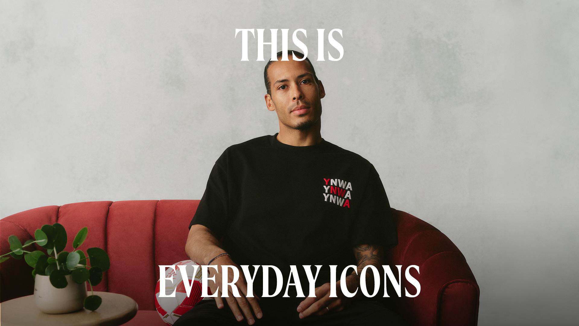 Liverpool FC introduces 'This Is Everyday Icons' campaign