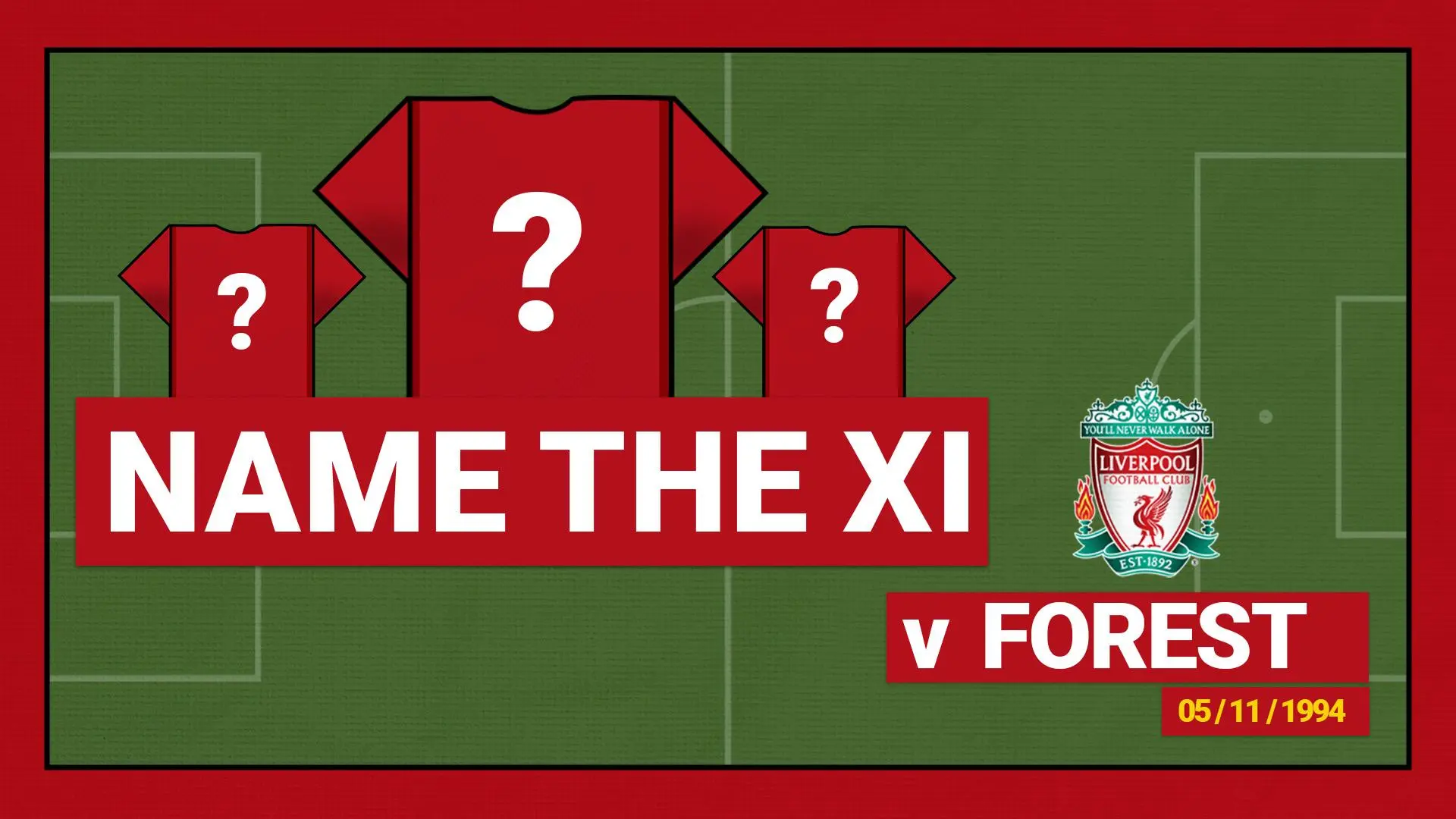Name the starting XI: Liverpool 1-0 Nottingham Forest - 1994
