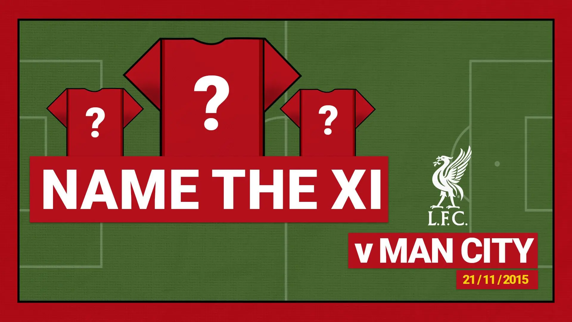 Name the starting XI: Manchester City 1-4 Liverpool (2015)