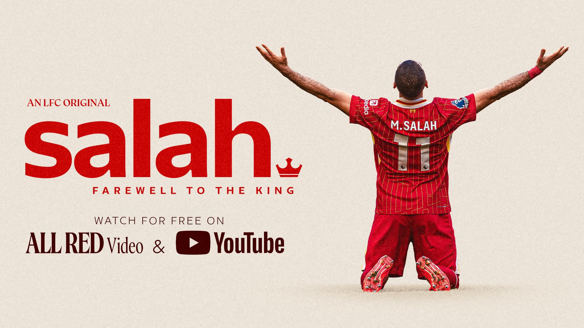 'Farewell to the King' - watch a new LFC Original film in tribute to Mo Salah