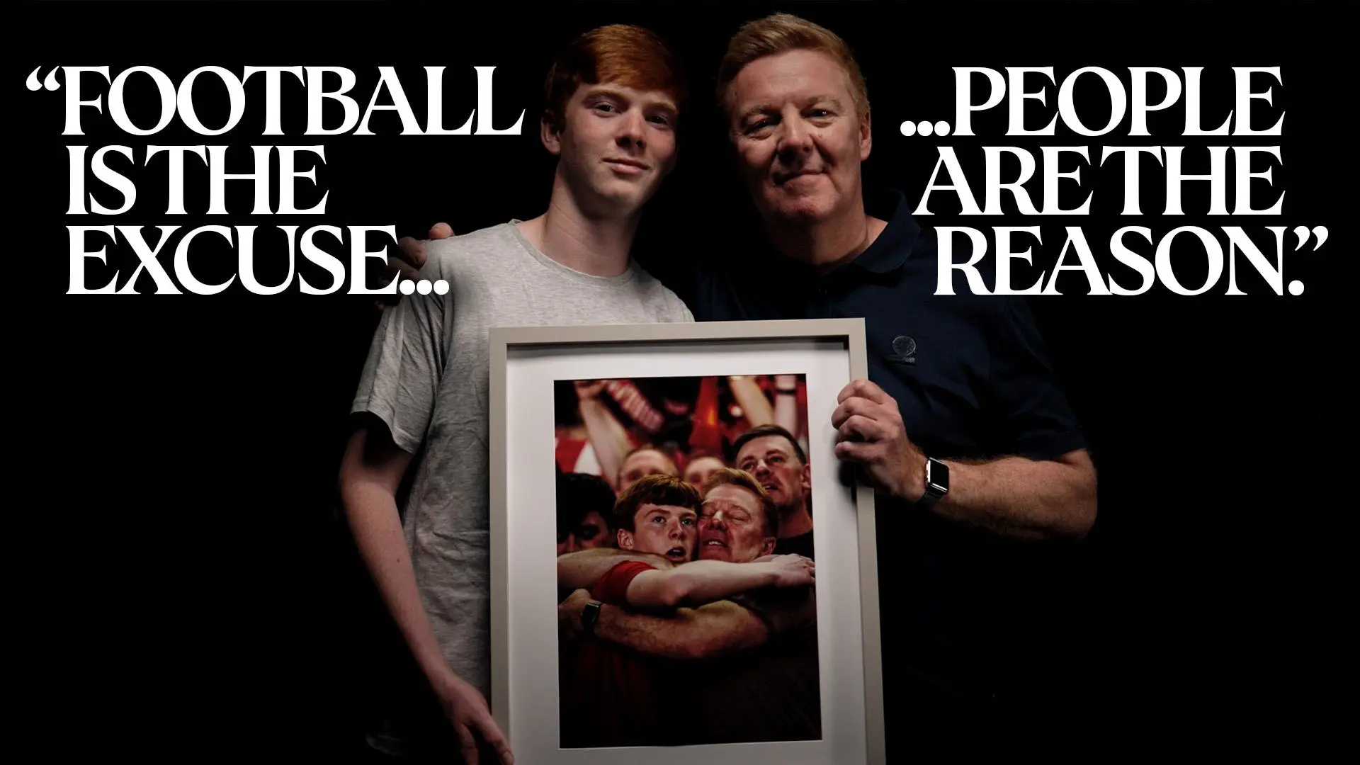 'Football is the excuse, the people are the reason'