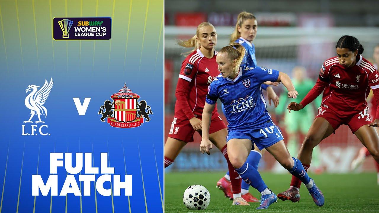Watch live: Liverpool v Sunderland in Women’s League Cup