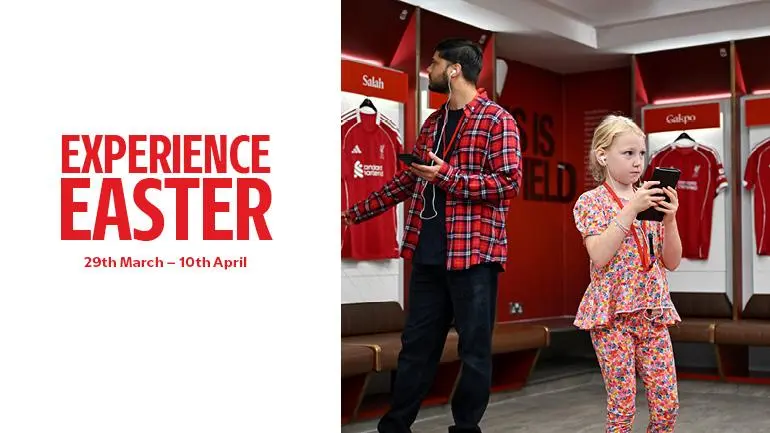 Book now: Enjoy Easter the Liverpool way at Anfield