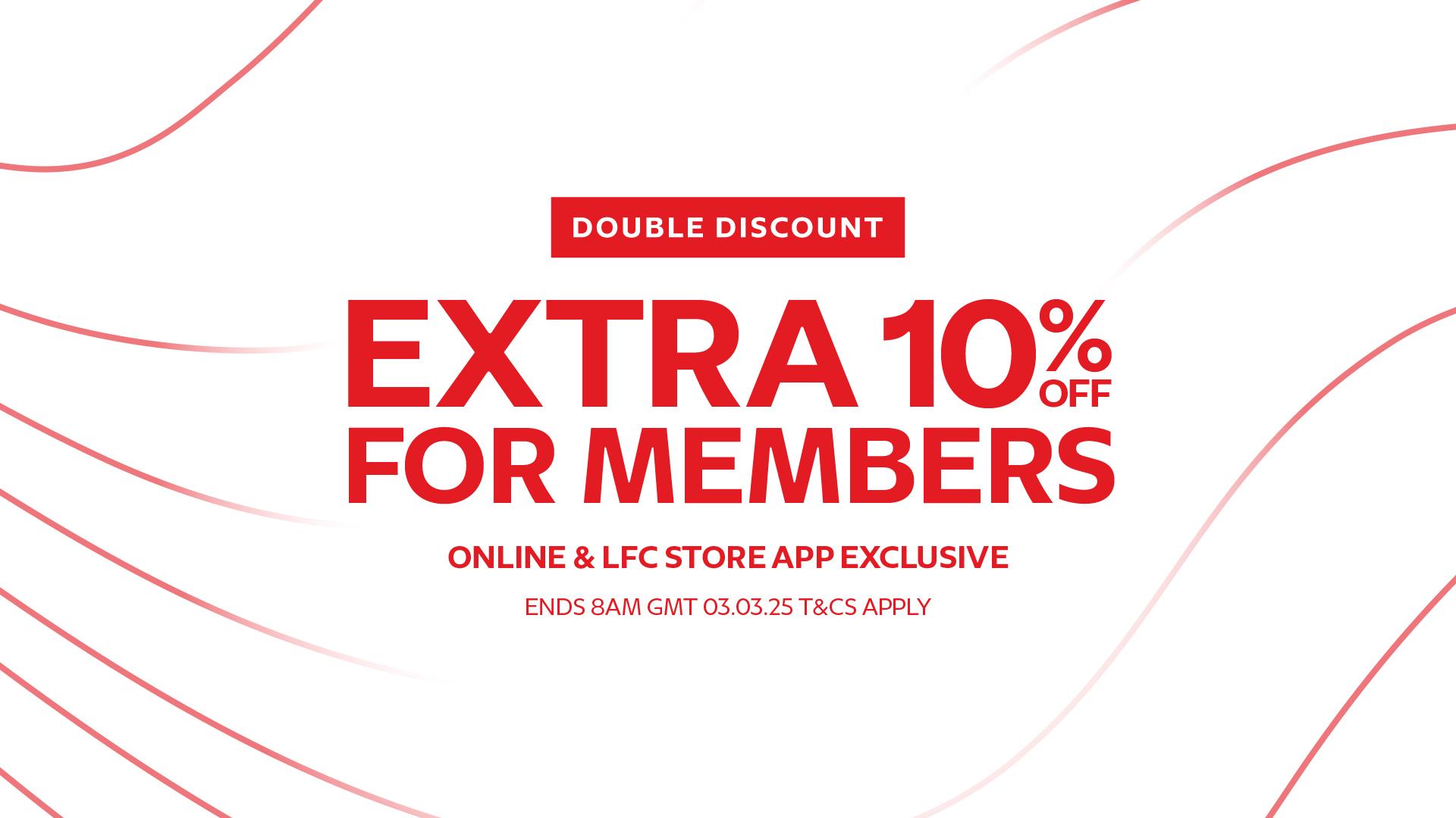 LFC Members get an extra 10% off in exclusive double discount offer