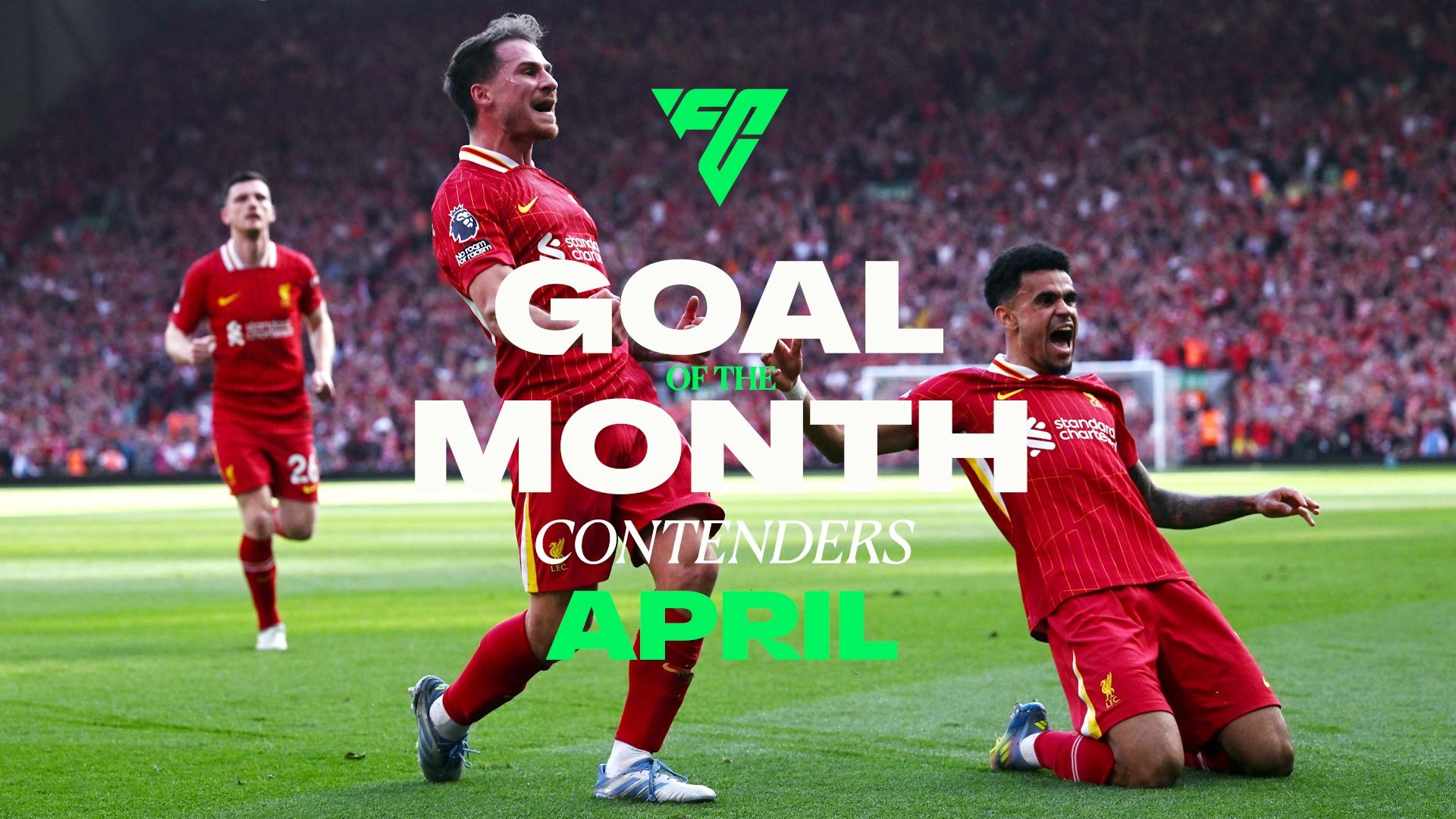 Liverpool's Goal of the Month: 12 contenders to pick from in April