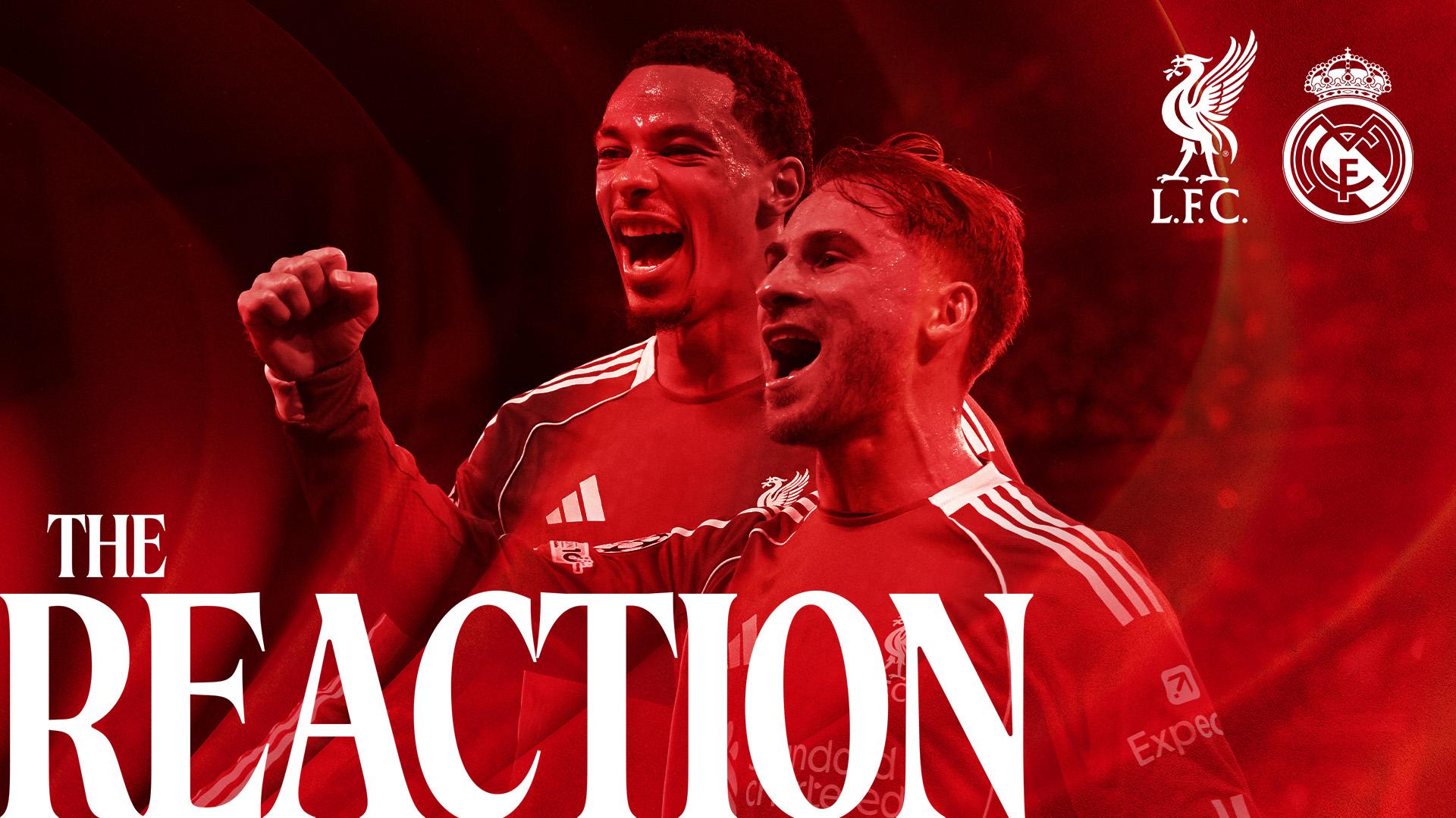 'The Reaction' podcast: Hear from Slot, Robertson and more on Real Madrid win