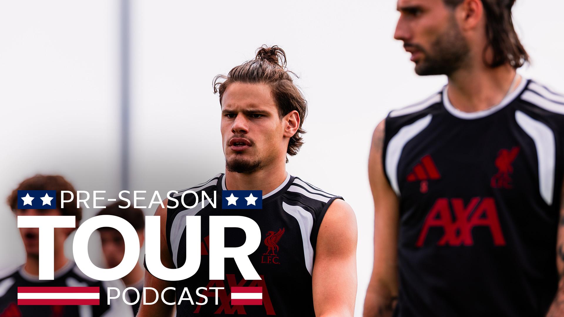 Pre-season tour podcast: Interviews, previews and Liverpool v Wrexham