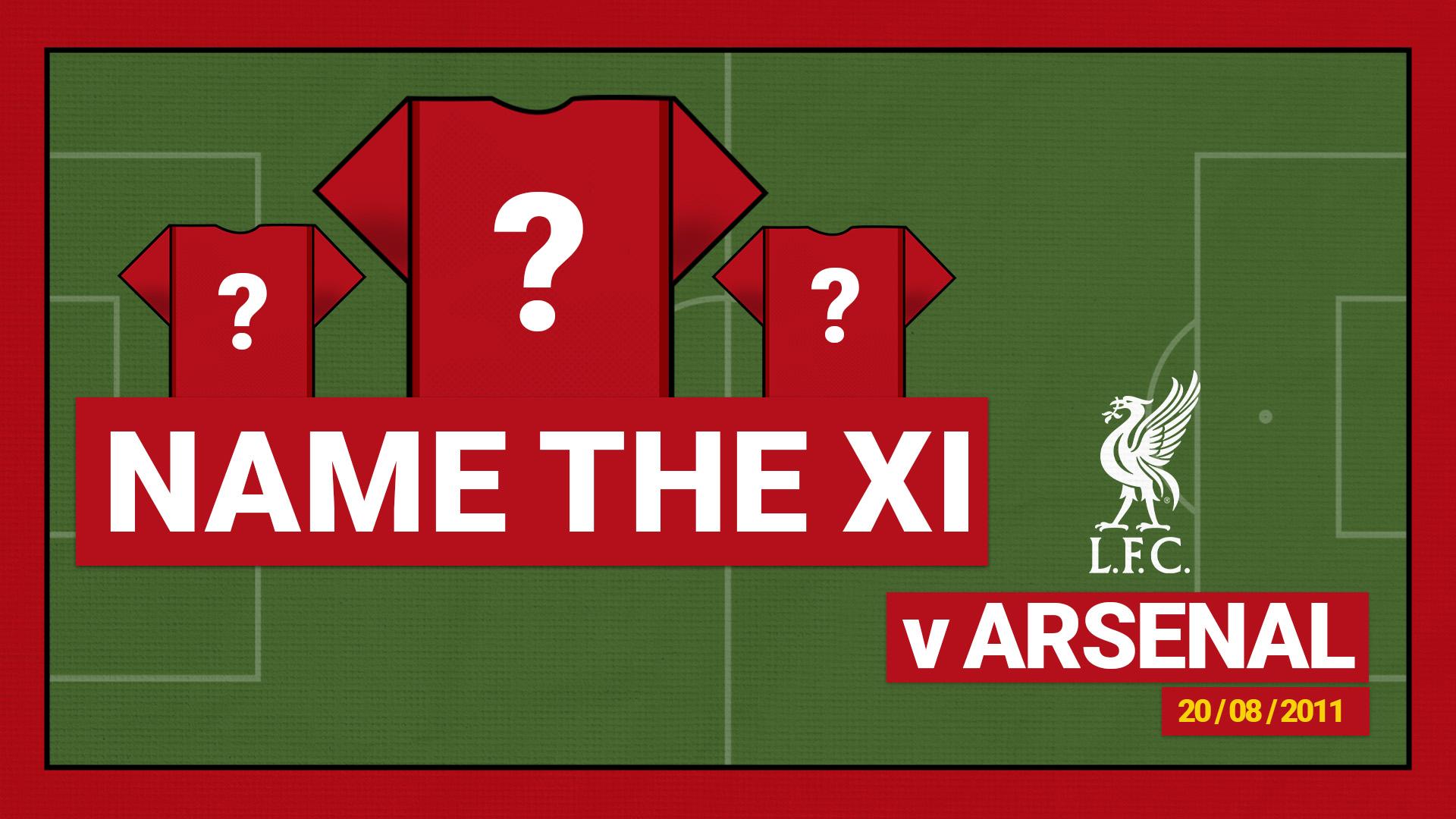 Name the starting XI: Arsenal 0-2 Liverpool - 2011