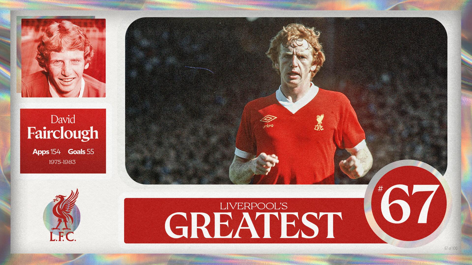 Liverpool's Greatest - No.67: David Fairclough