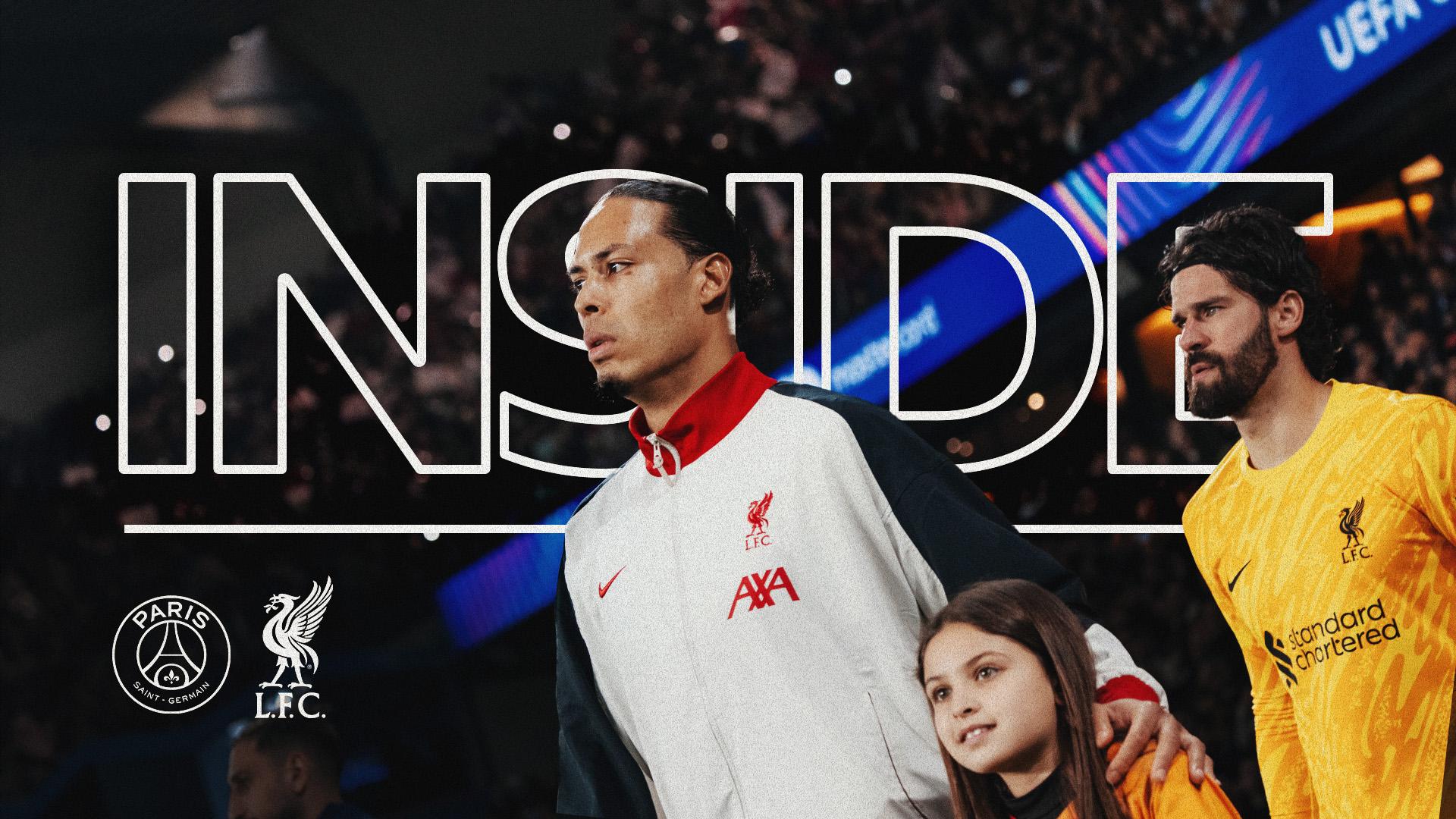 Inside: The behind-the-scenes story of Liverpool's UCL trip to Paris Saint-Germain
