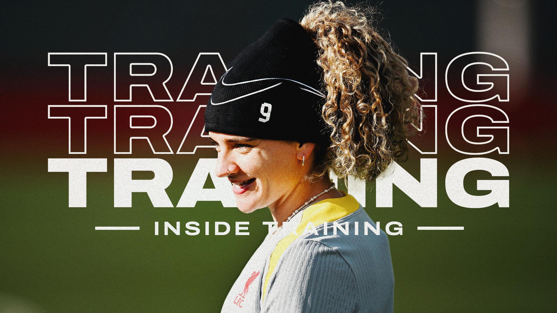 Inside Training: LFC Women's Friday work at Melwood ahead of Anfield fixture