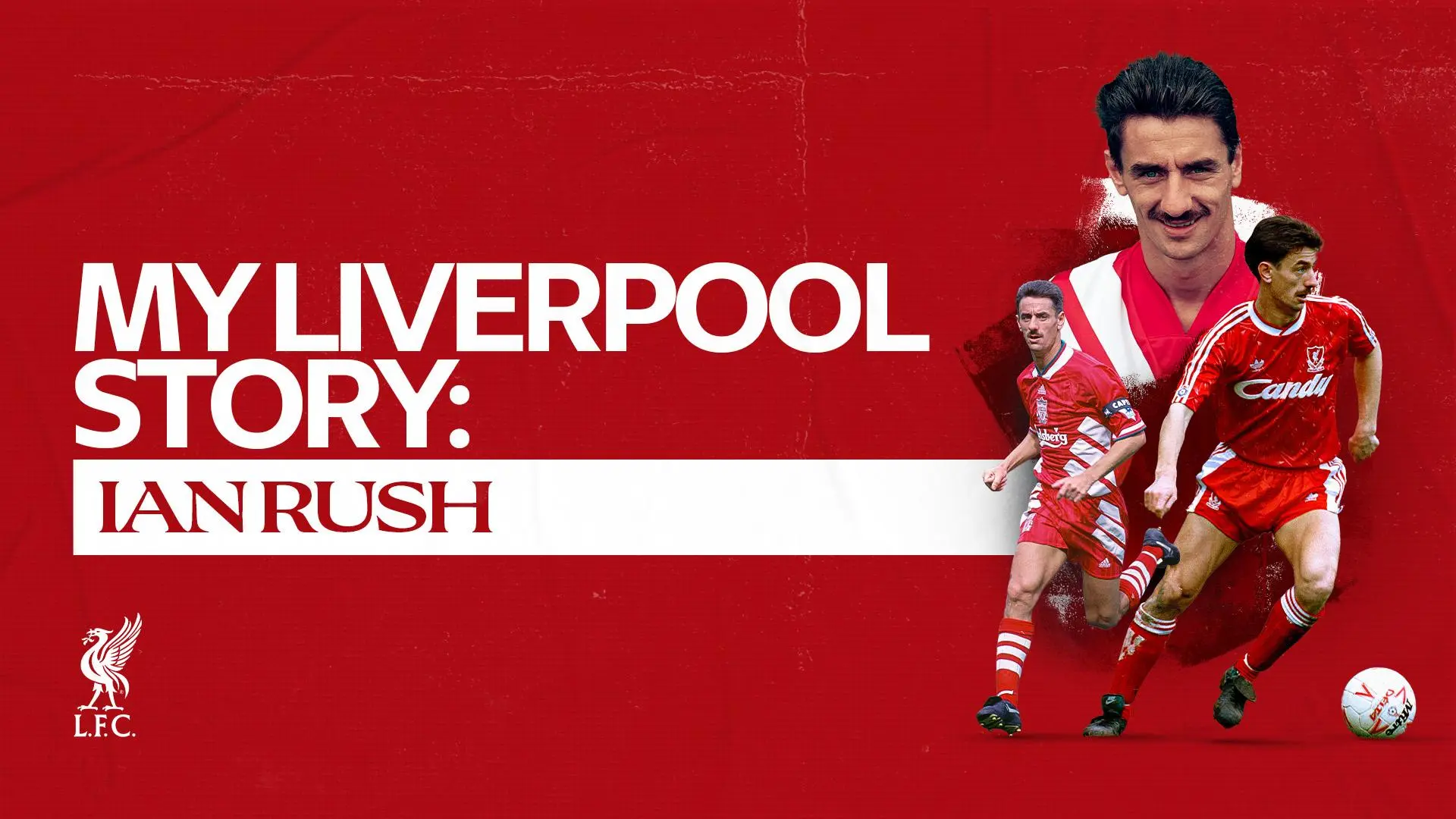 'He put me on the transfer list!' - My Liverpool Story… Ian Rush's untold tales