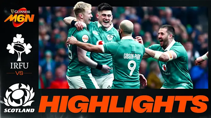 HIGHLIGHTS | Ireland v Scotland | Triple crown won and the championship hopes remain alive!