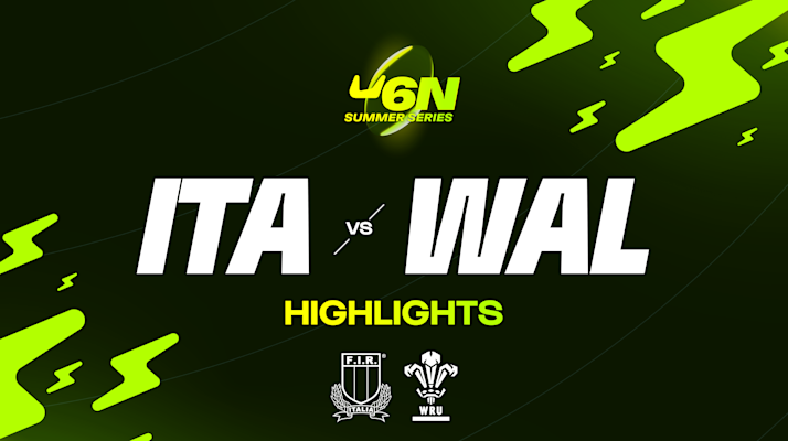 HIGHLIGHTS | ITALY V WALES | U6N WOMEN’S SUMMER SERIES thumb